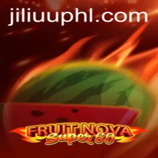 Exploring the World of FruitNovaSuper60 and JiLiUU COM